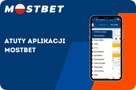 Atuty aplikacji Mostbet